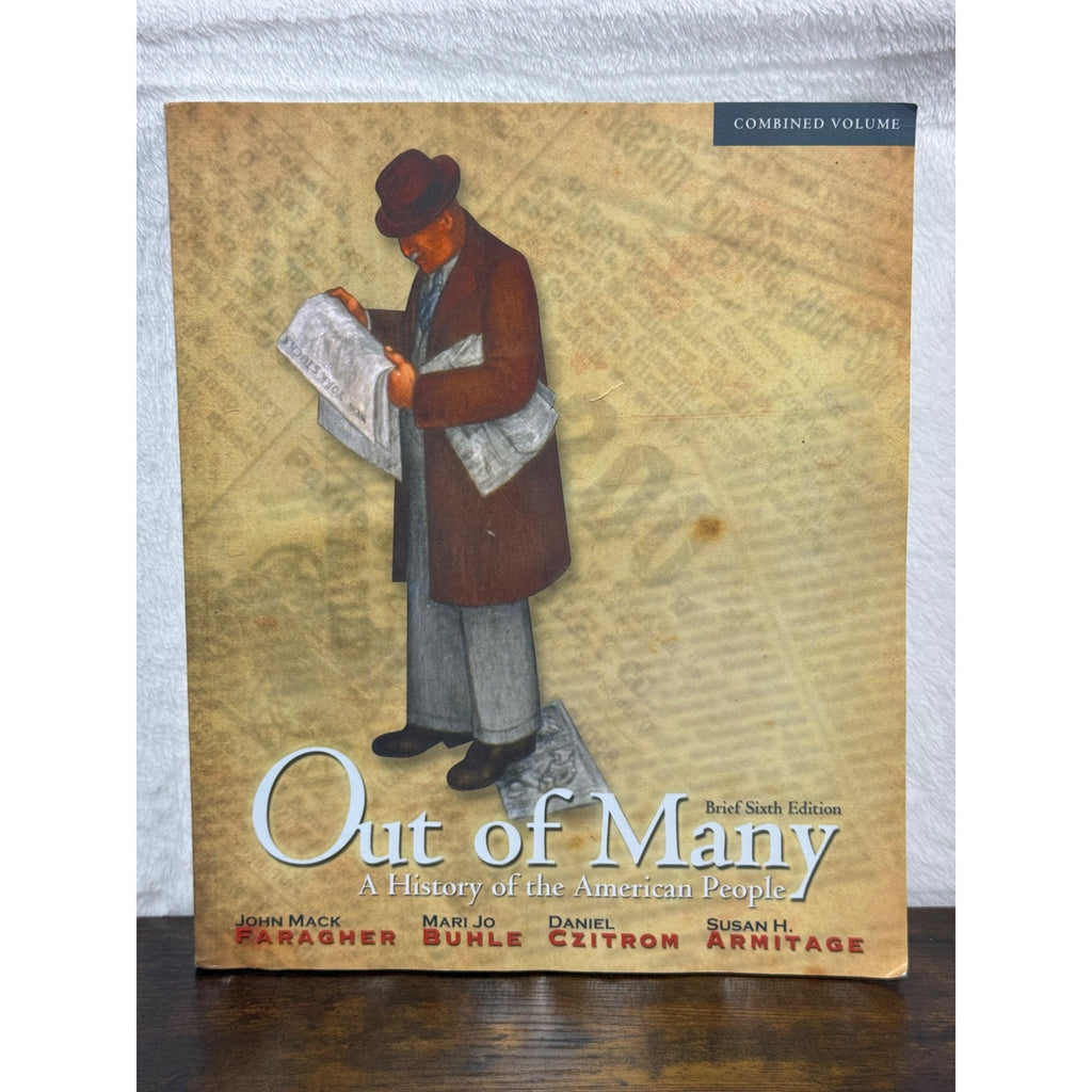 Out Of Many: A History Of The American People Brief Sixth Edition Combined Volume