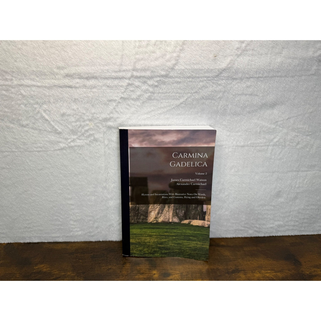 Carmina Gadelica Volume 2 Paperback Hymns & Incantations By Alexander Carmichael
