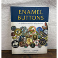 Enamel Buttons: An Essential Resource For Collectors By Karen L. Cohen Hardcover