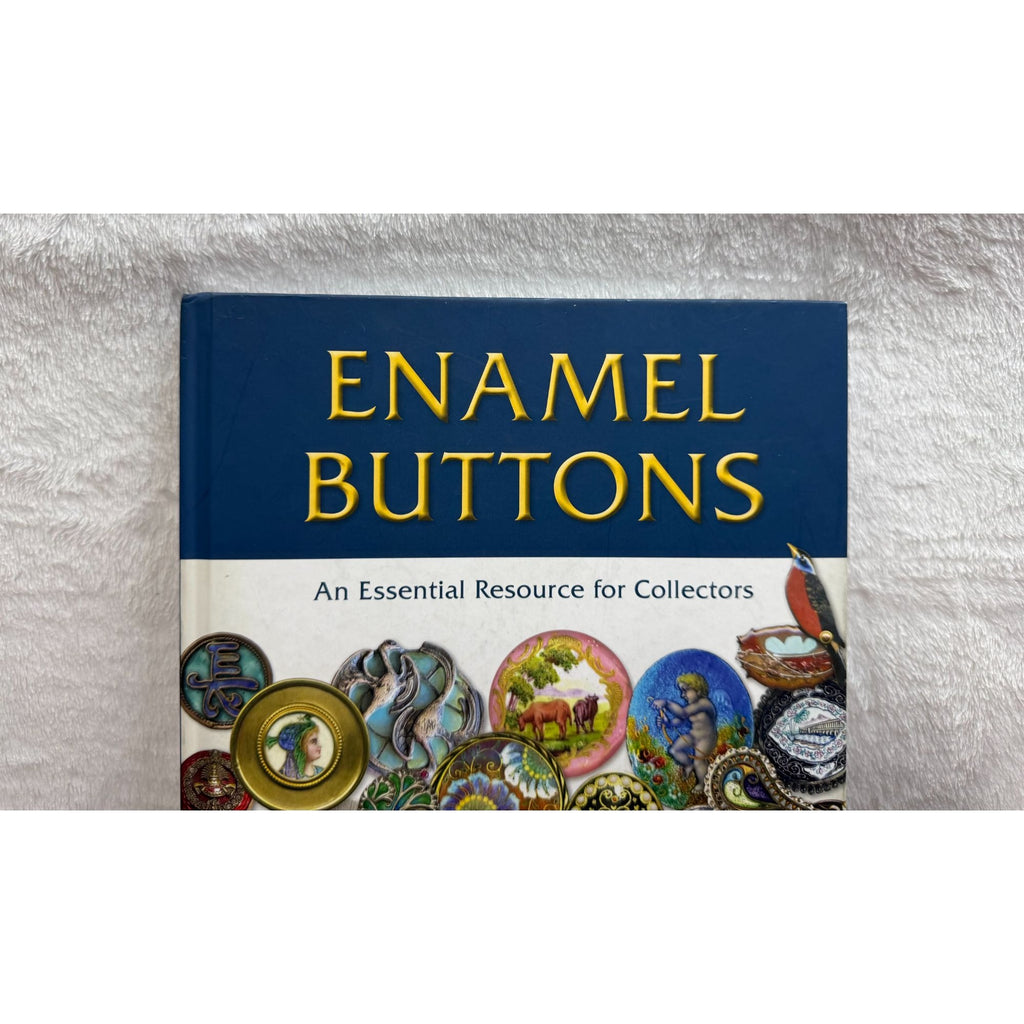 Enamel Buttons: An Essential Resource For Collectors By Karen L. Cohen Hardcover