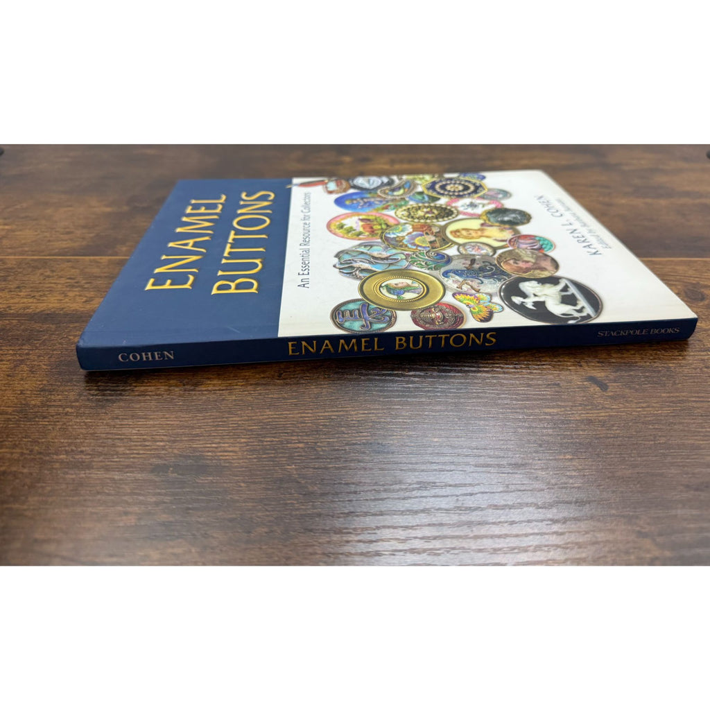 Enamel Buttons: An Essential Resource For Collectors By Karen L. Cohen Hardcover