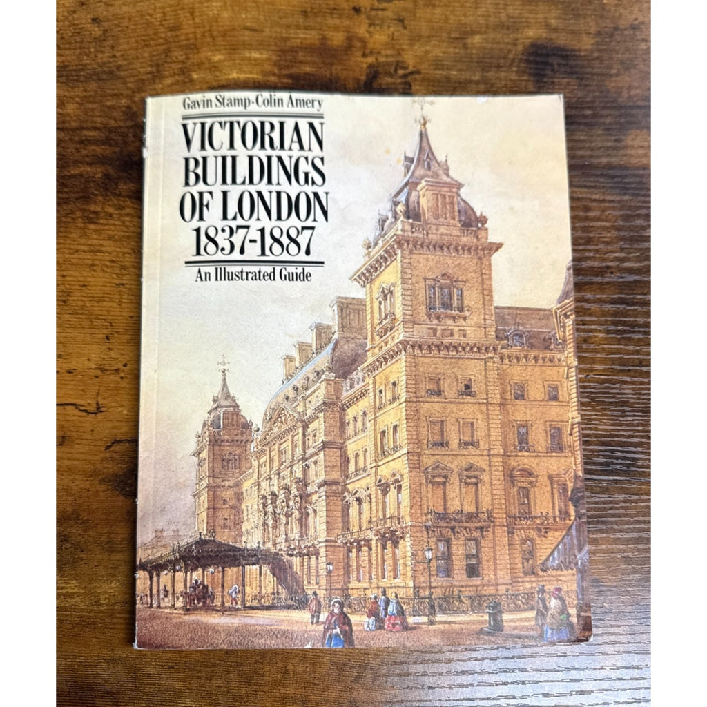 Victorian Buildings of London 1837-1887: An Illustrated Guide By Stamp and Amery