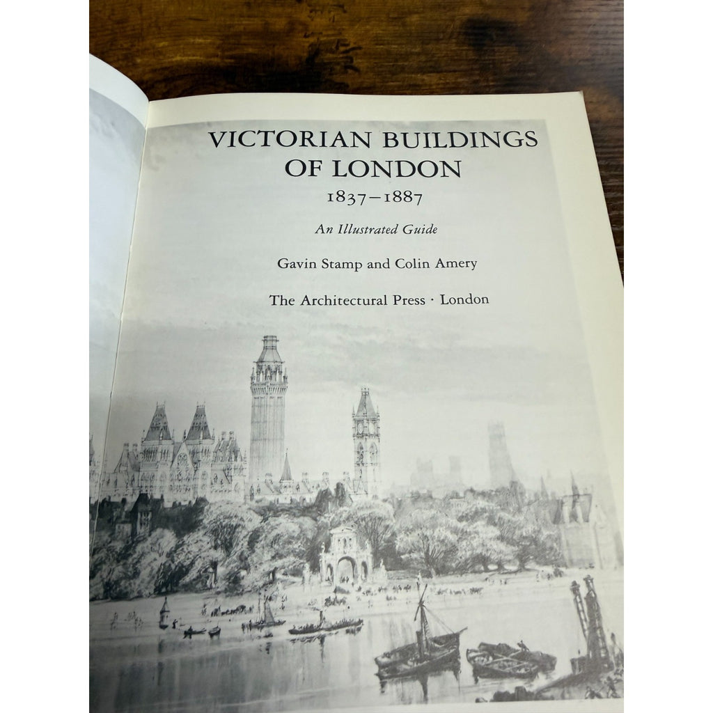 Victorian Buildings of London 1837-1887: An Illustrated Guide By Stamp and Amery