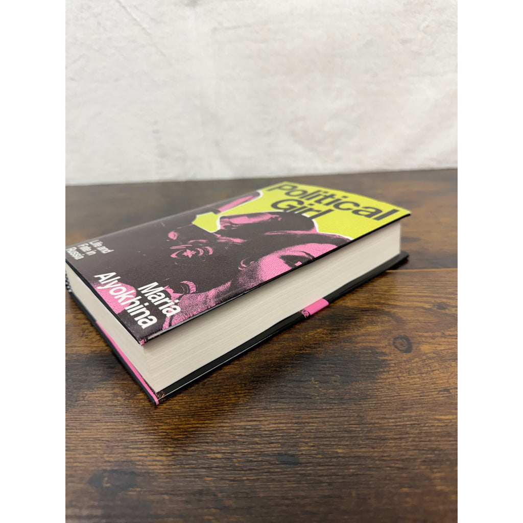 Political Girl By Maria Alyokhina Hardcover Life And Fate In Russia Beacon Press