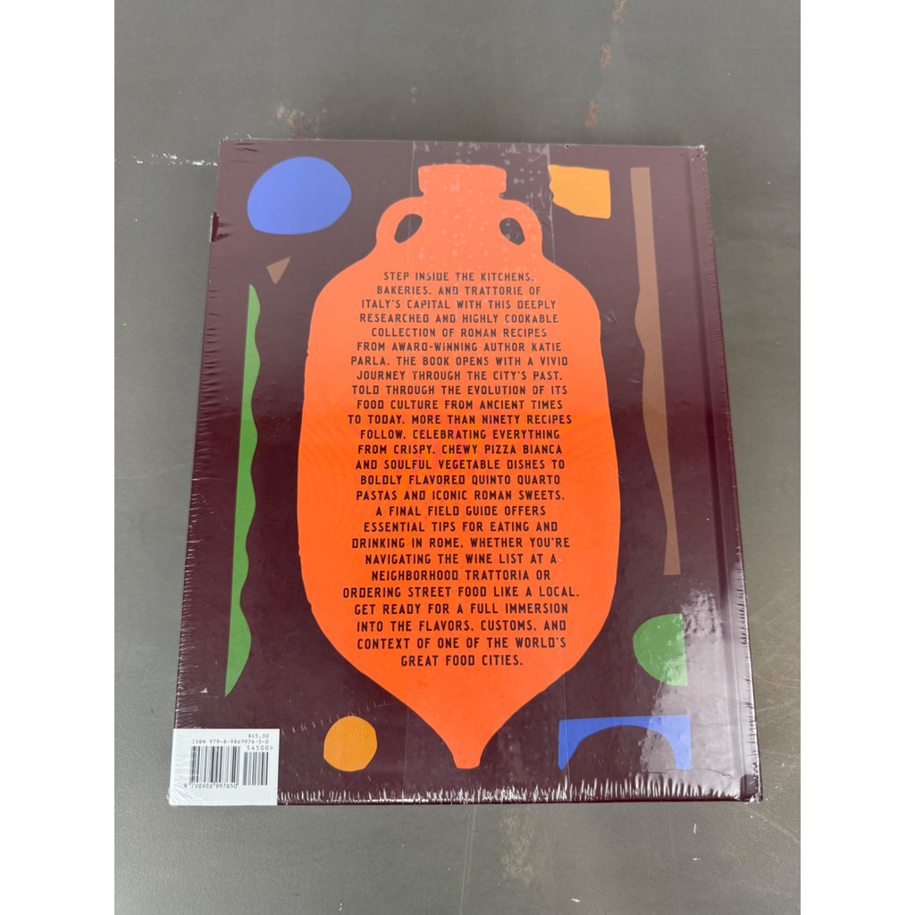 Rome: A Culinary History & Field Guide To The Flavors That Built A City By Katie Parla