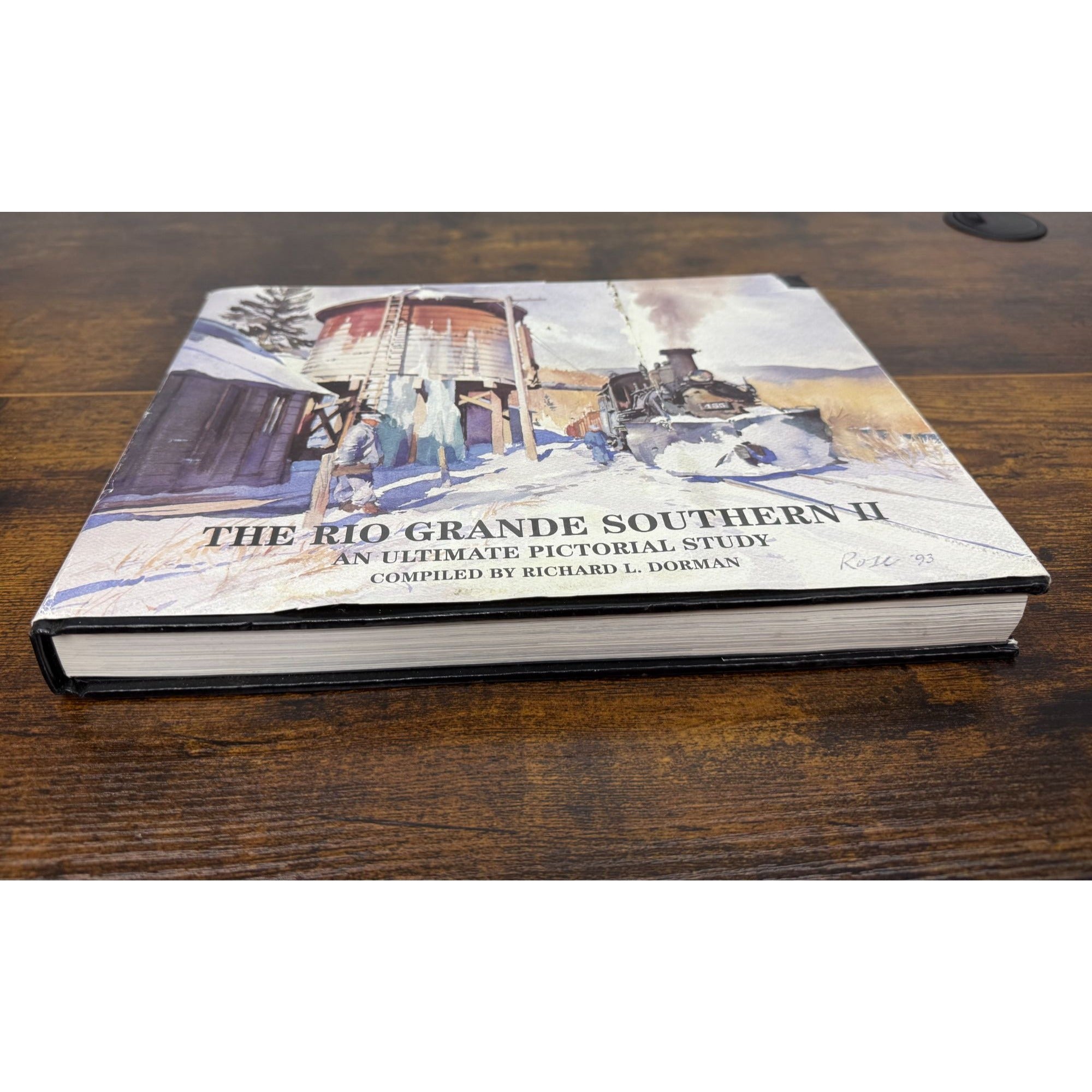 The Rio Grande Southern II: An Ultimate Pictorial Study By Richard L. Dorman Hardcover 1993