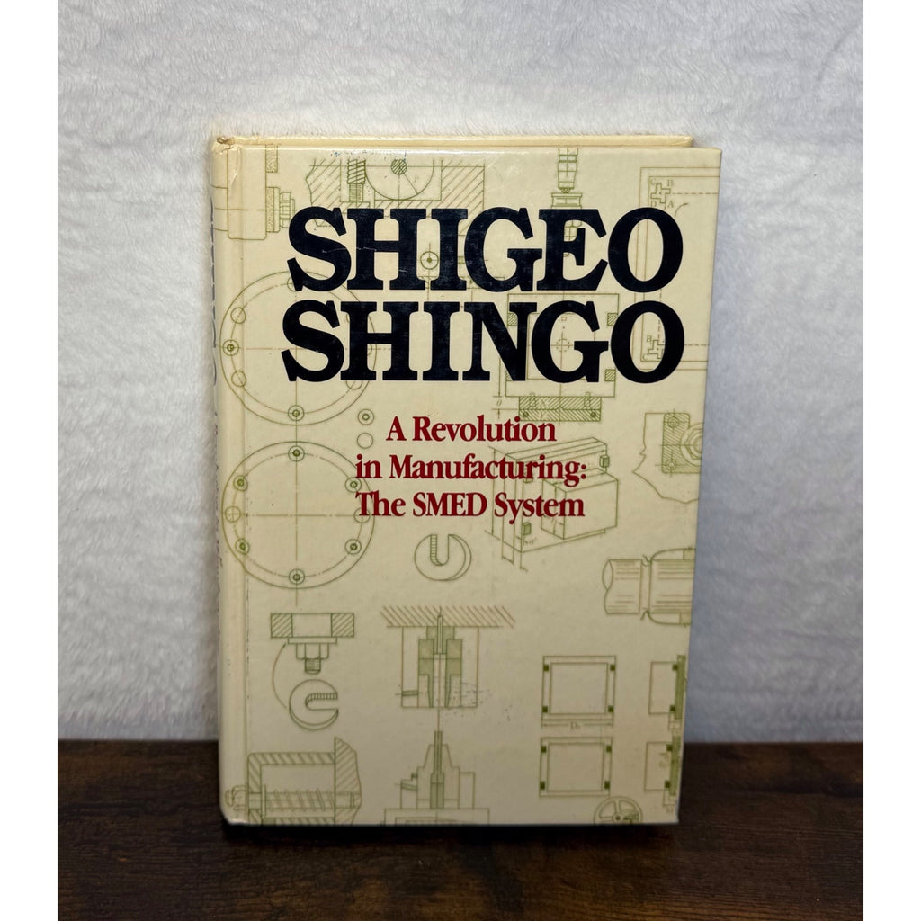 Shigeo Shingo A Revolution In Manufacturing: The SMED System Hardcover 1985