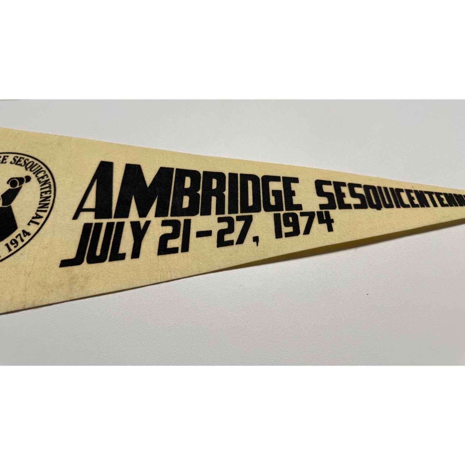 Vintage Ambridge Sesquicentennial July 21-27, 1974 pennant
