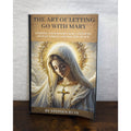 The Art Of Letting Go With Mary: Finding Your Inner Calm & Defeating Stress