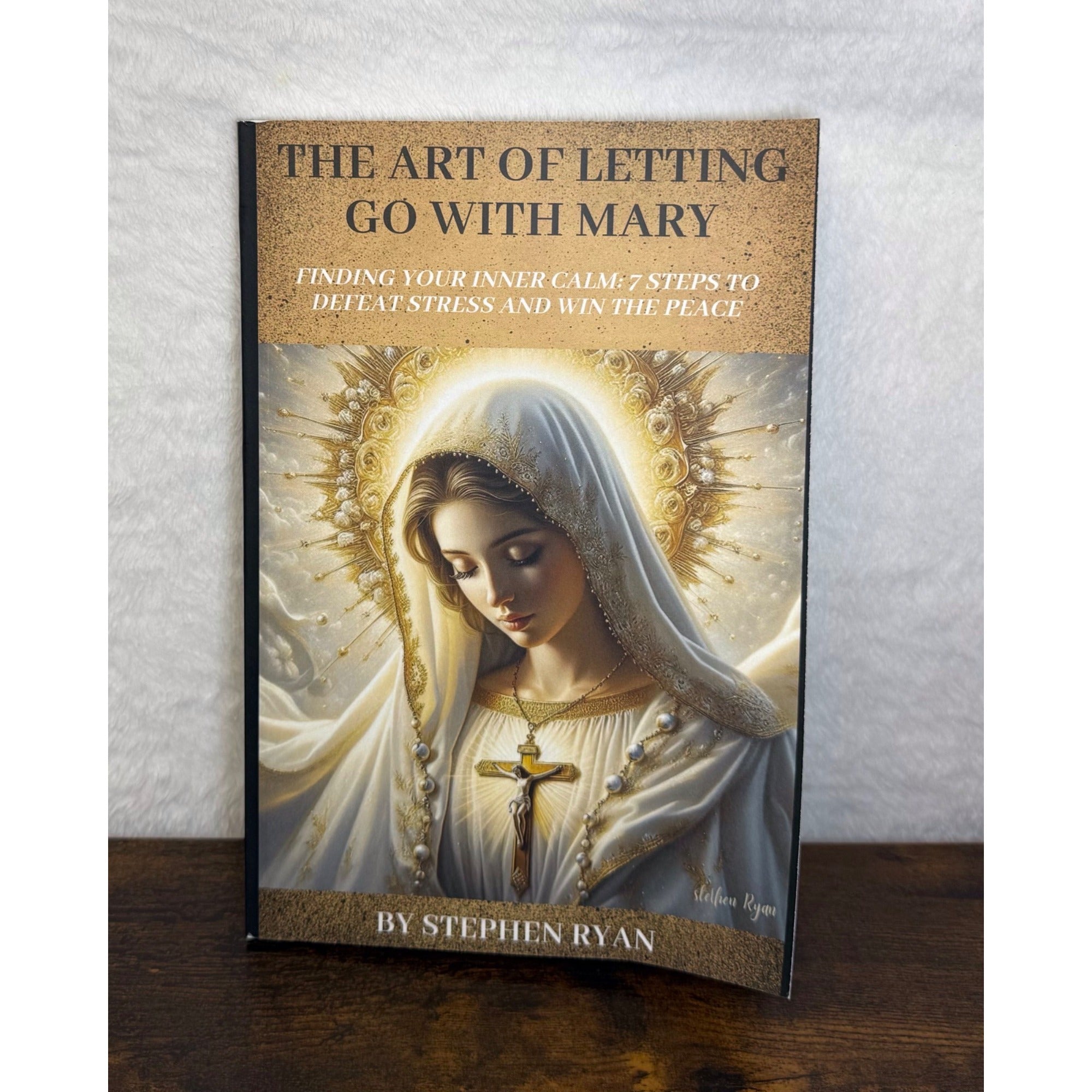 The Art Of Letting Go With Mary: Finding Your Inner Calm & Defeating Stress