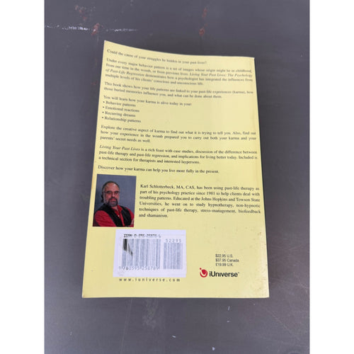 Living Your Past Lives: The Psychology Of Past-Life Regression By Karl Schlotterbeck