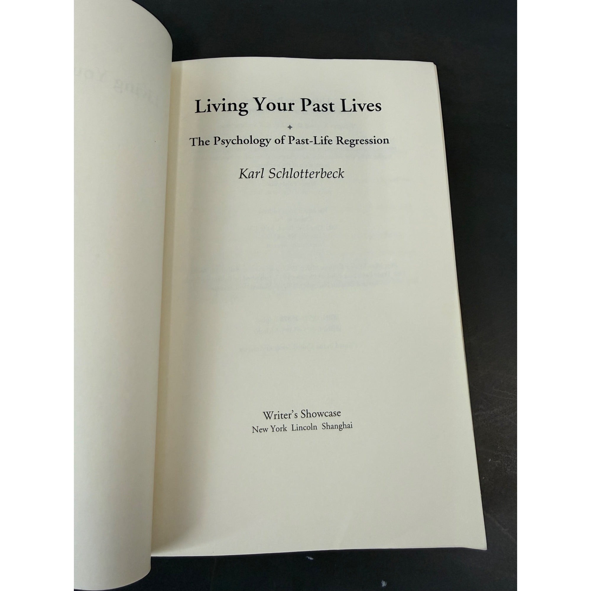 Living Your Past Lives: The Psychology Of Past-Life Regression By Karl Schlotterbeck