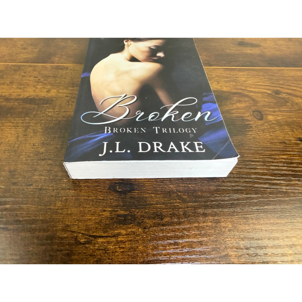 Broken By J.L. Drake Paperback Novel Broken Trilogy Limitless Publishing 2020