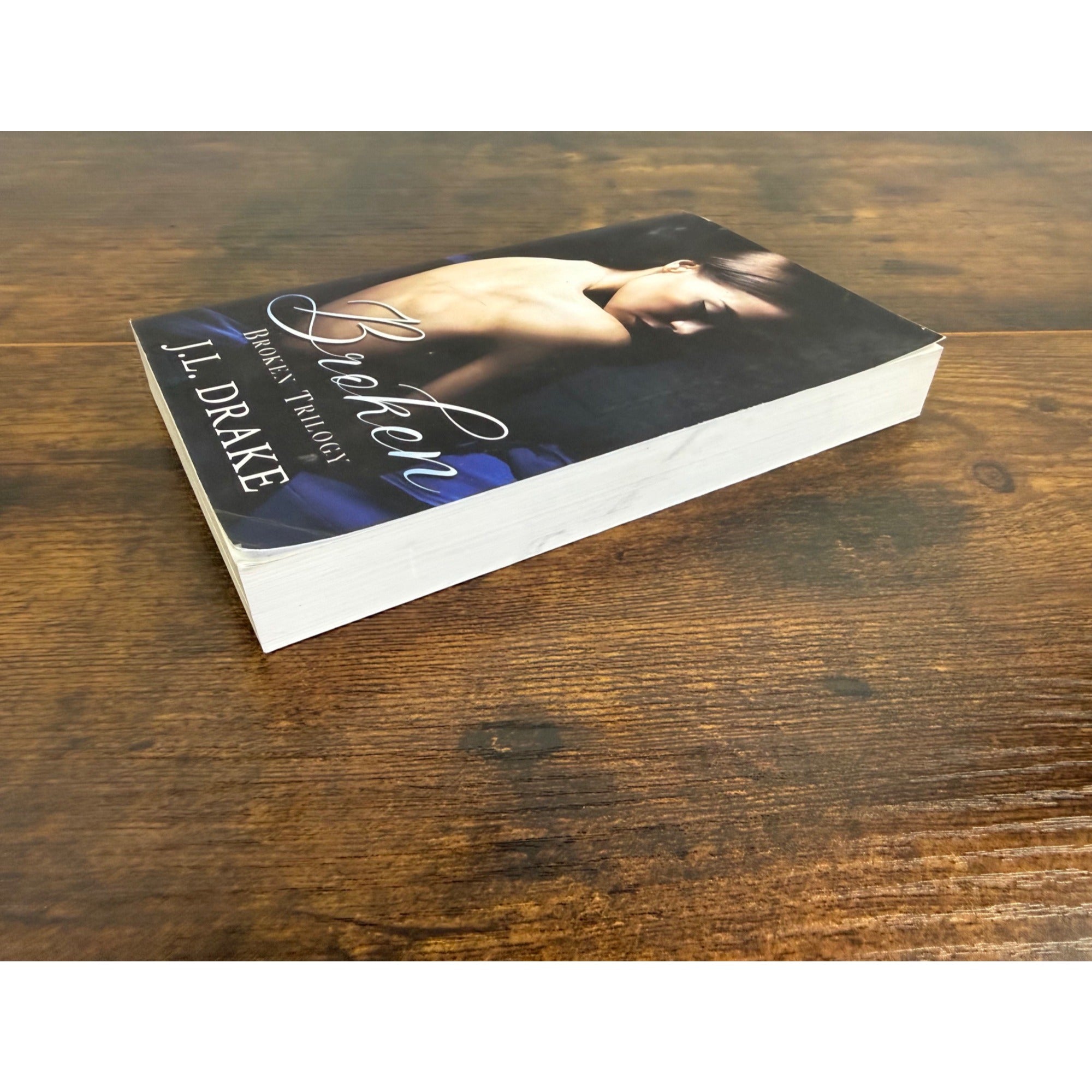 Broken By J.L. Drake Paperback Novel Broken Trilogy Limitless Publishing 2020