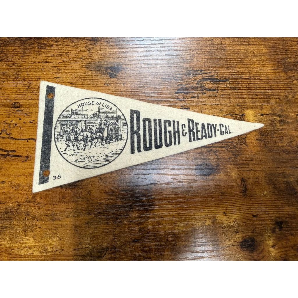 Vintage Rough and Ready Califronia mini pennant