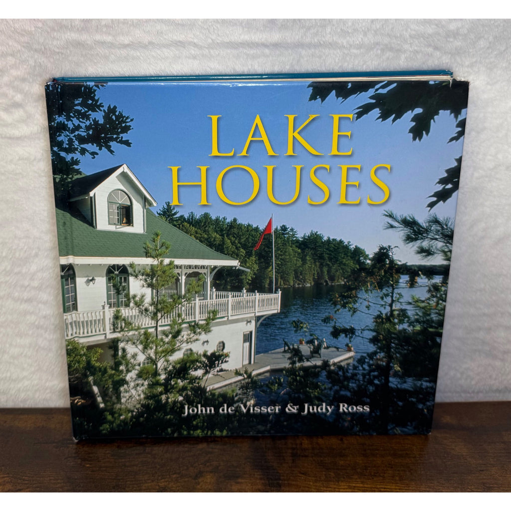 Lake Houses By John De Visser & Judy Ross Hardcover Coffee Table Book
