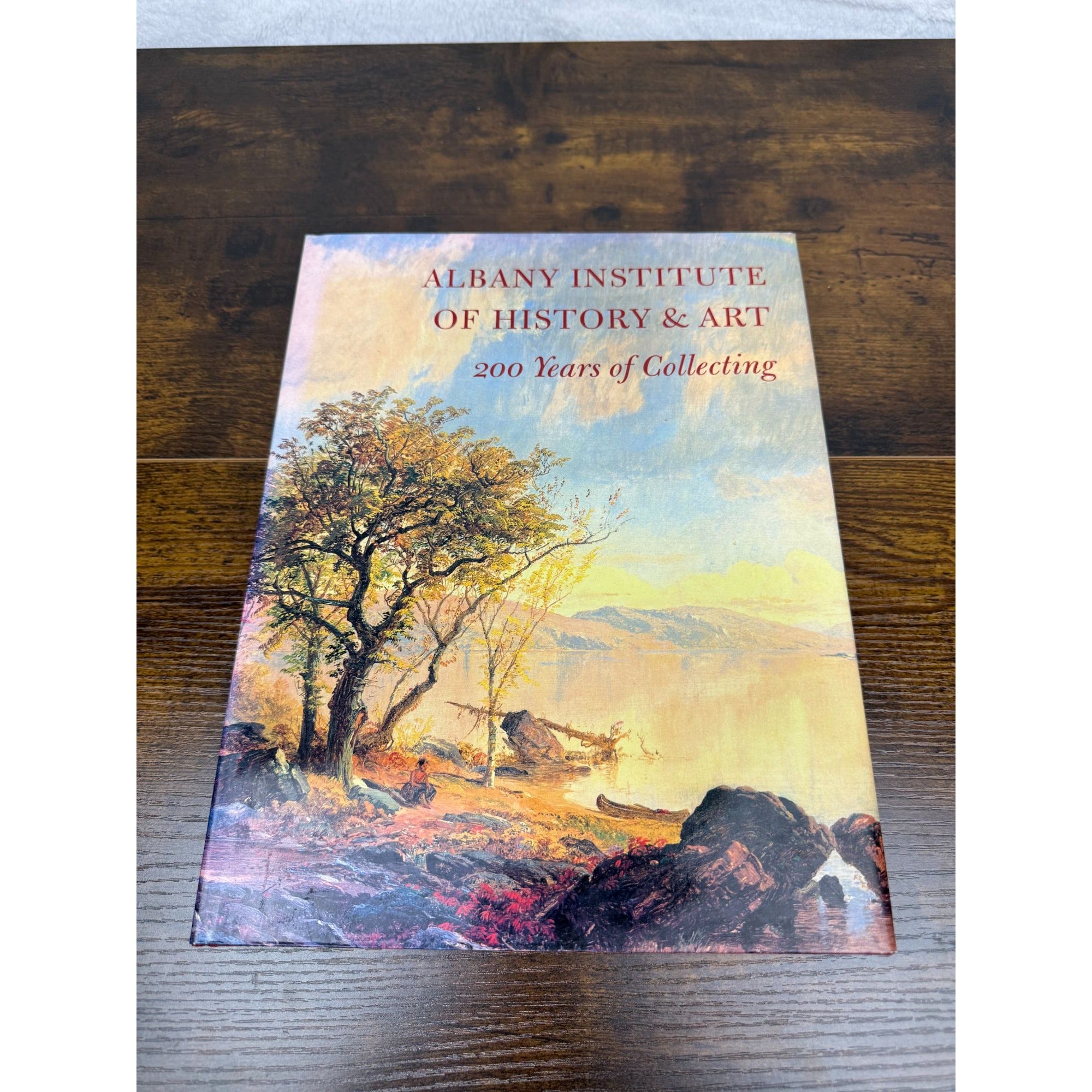 Albany Institute Of History & Art 200 Years Of Collecting Hardcover Book