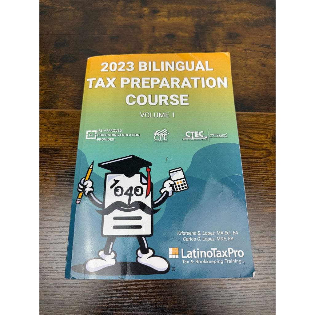2023 Bilingual Tax Preparation Course Volume 1 IRS-Approved By LatinoTaxPro