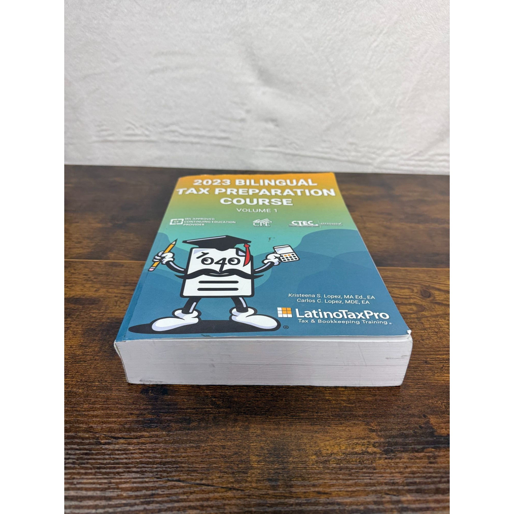 2023 Bilingual Tax Preparation Course Volume 1 IRS-Approved By LatinoTaxPro