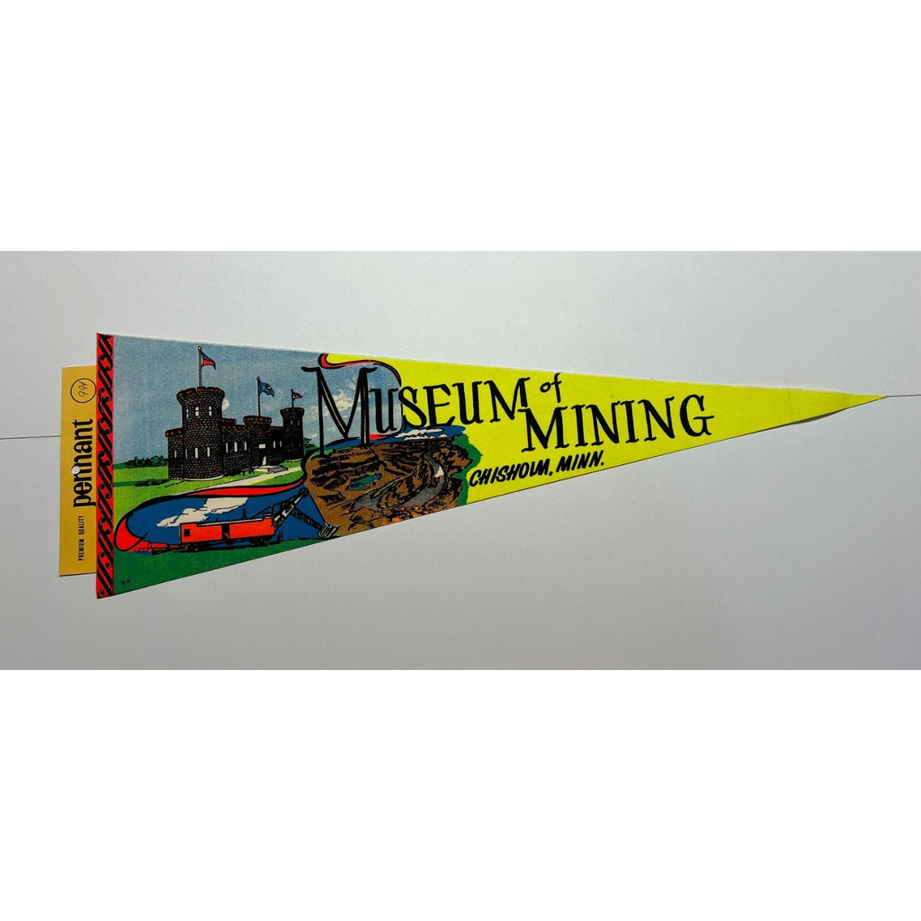 Vintage Museum of Mining Chisholm, Minnesota pennant