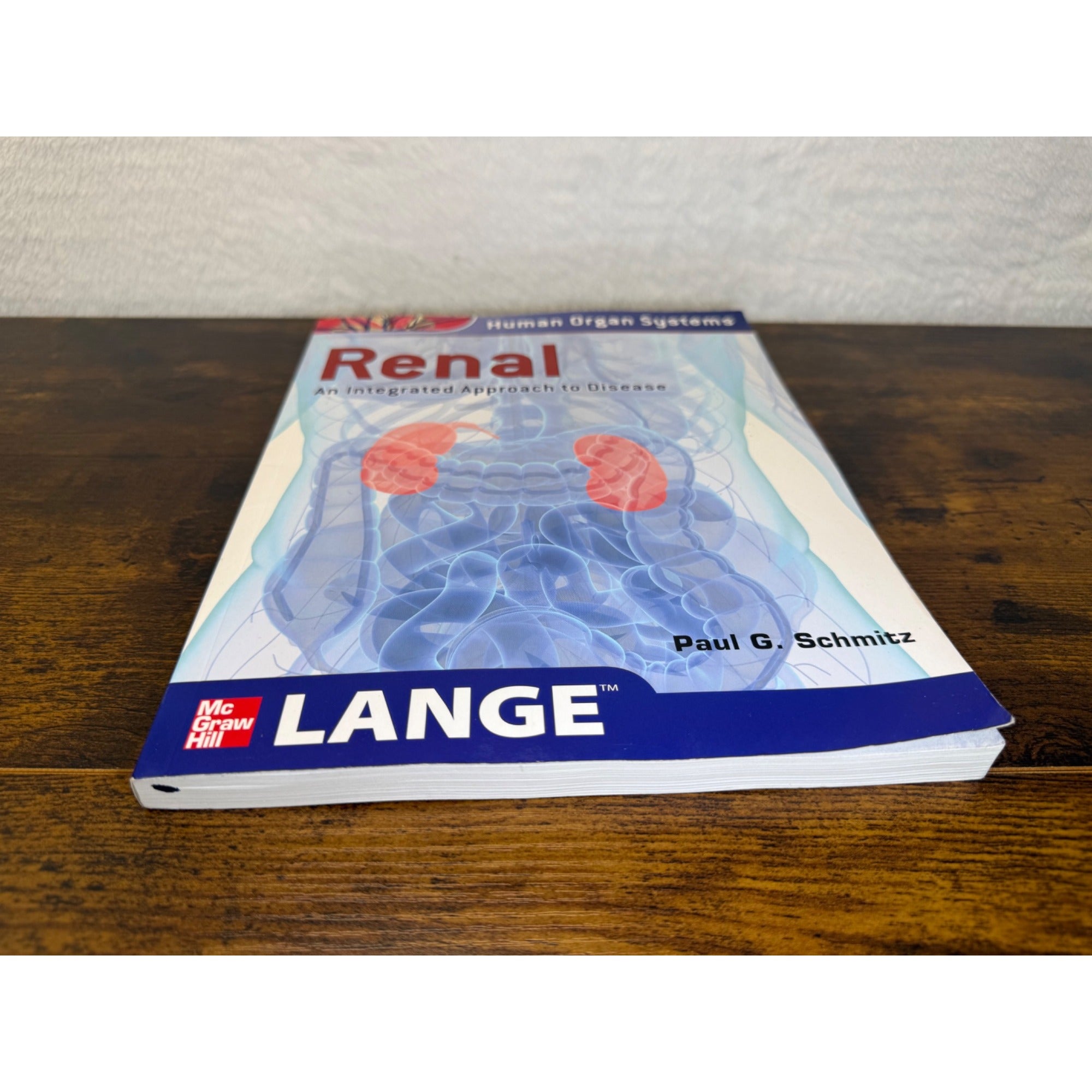 Renal: An Integrated Approach To Disease By Paul G. Schmitz Lange McGraw Hill