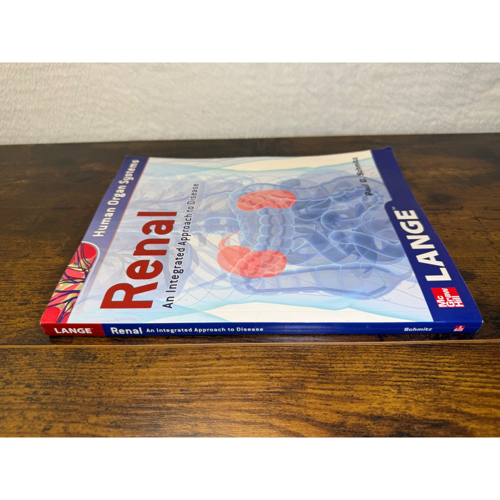 Renal: An Integrated Approach To Disease By Paul G. Schmitz Lange McGraw Hill