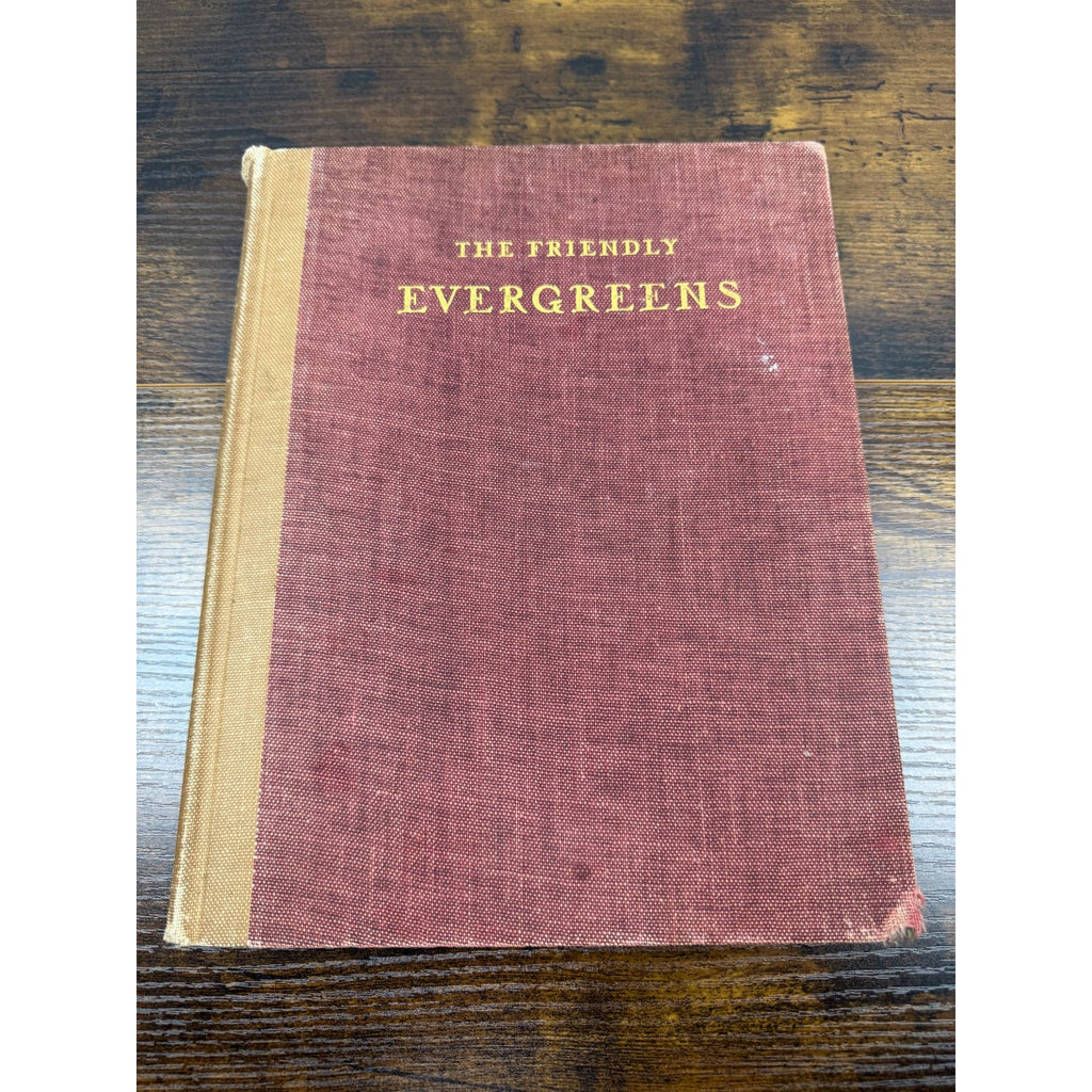 The Friendly Evergreens Hardcover Book Vintage Red & Tan Cover Worn Edges & Child’s Scribbles Inside Pages