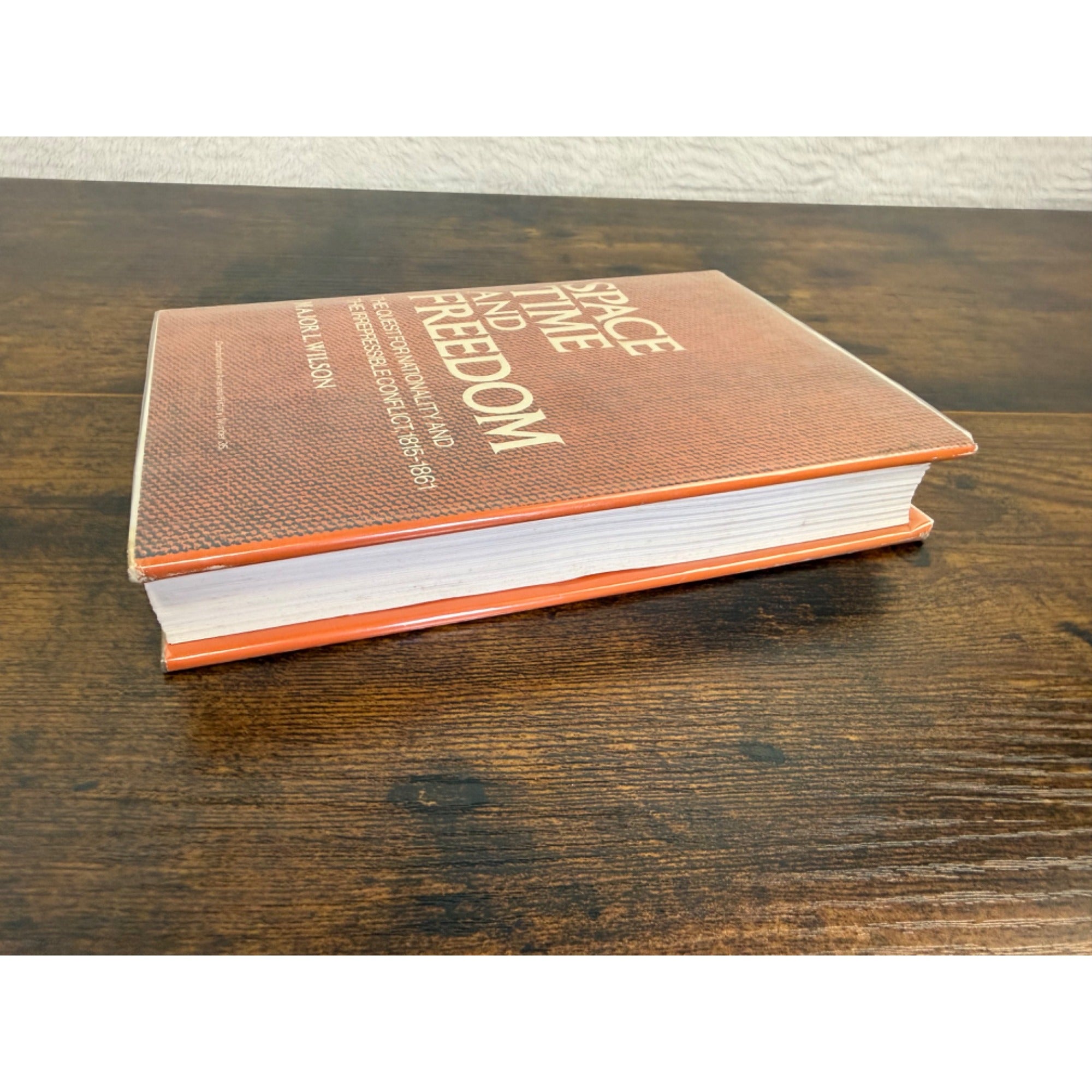 Space Time And Freedom By Major L. Wilson Hardcover 1st Edition 1974