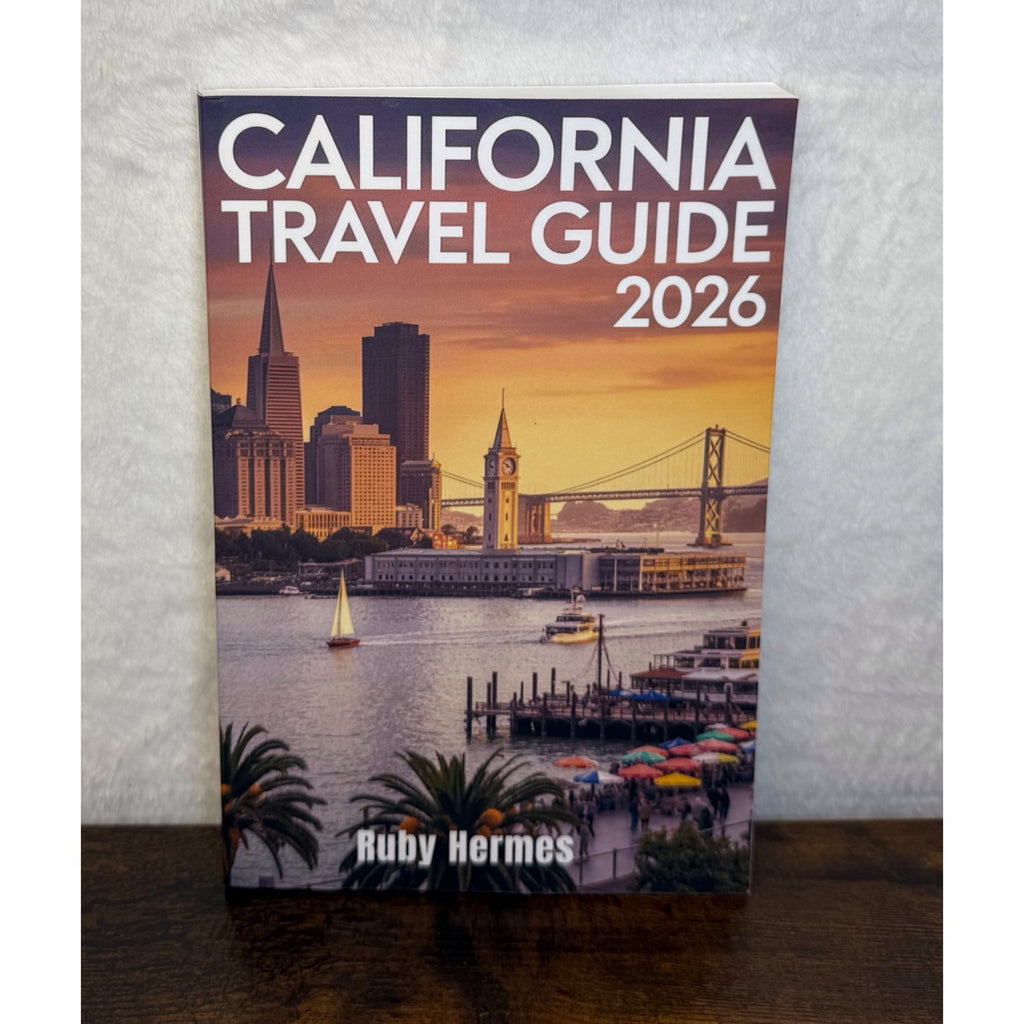 California Travel Guide 2026 By Ruby Hermes - Explore Landmarks Parks