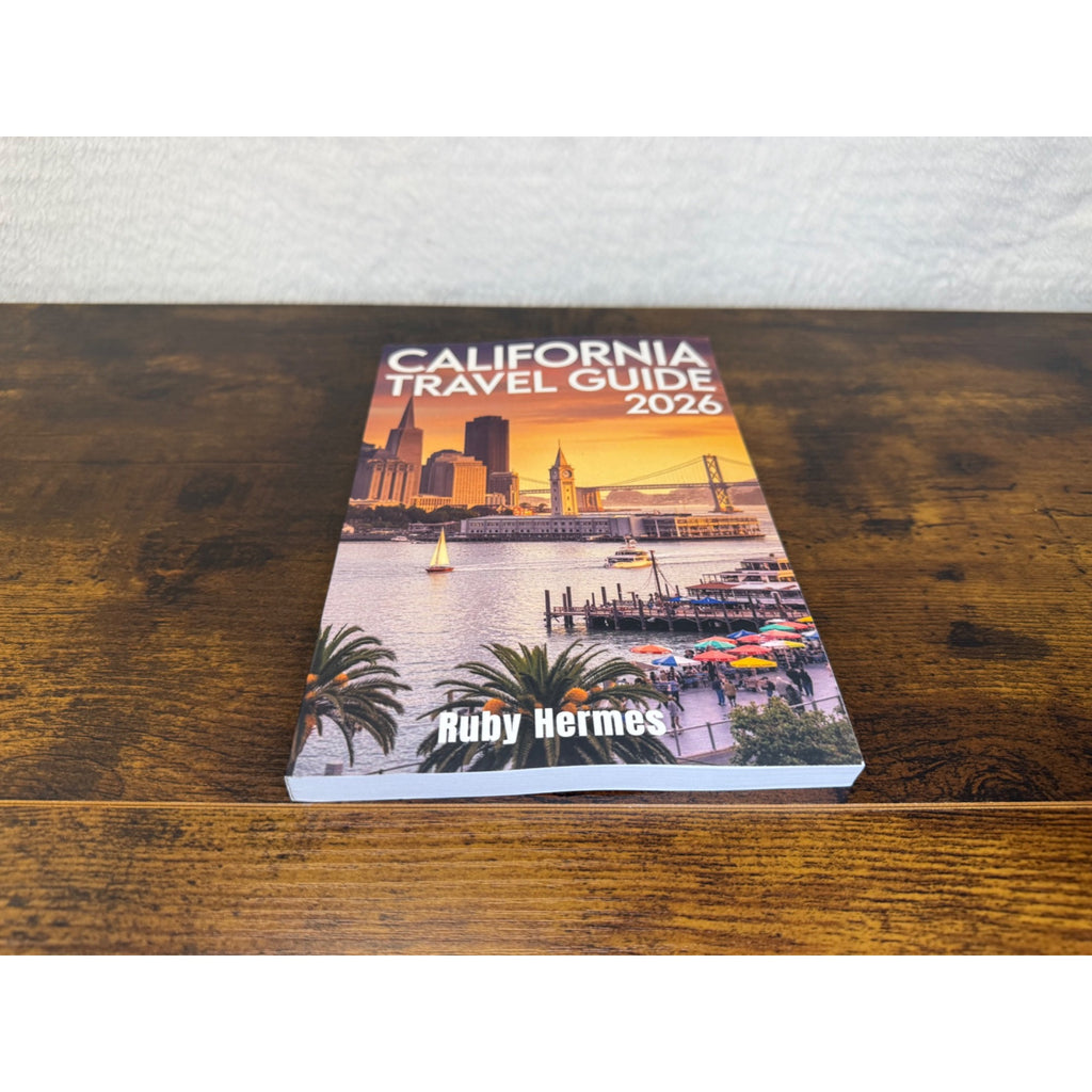California Travel Guide 2026 By Ruby Hermes - Explore Landmarks Parks