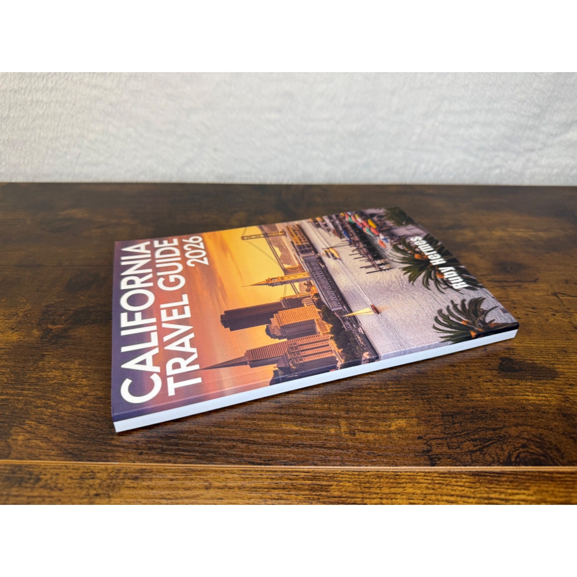 California Travel Guide 2026 By Ruby Hermes - Explore Landmarks Parks