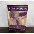 I Love The Illusion: The Life And Career Of Agnes Moorehead By Charles Tranberg
