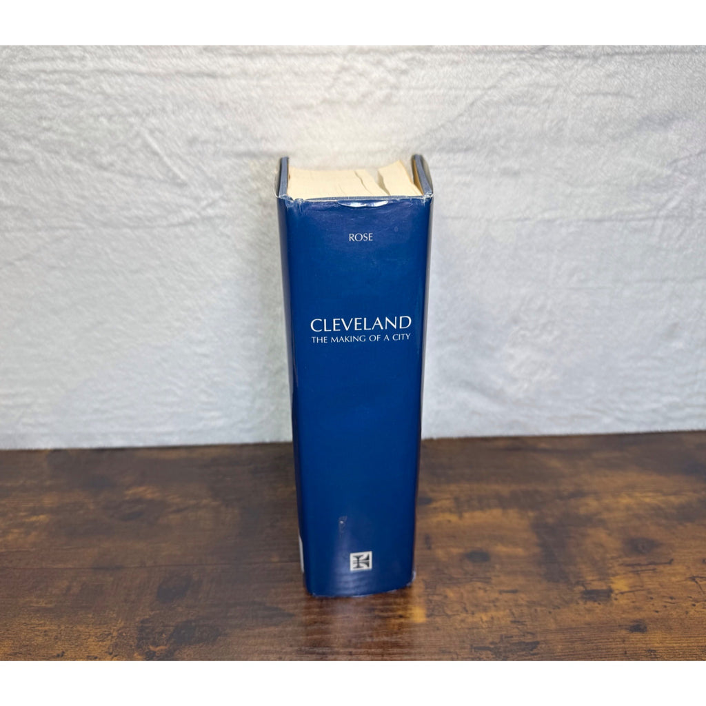 Cleveland: The Making Of A City By William Ganson Rose Hardcover