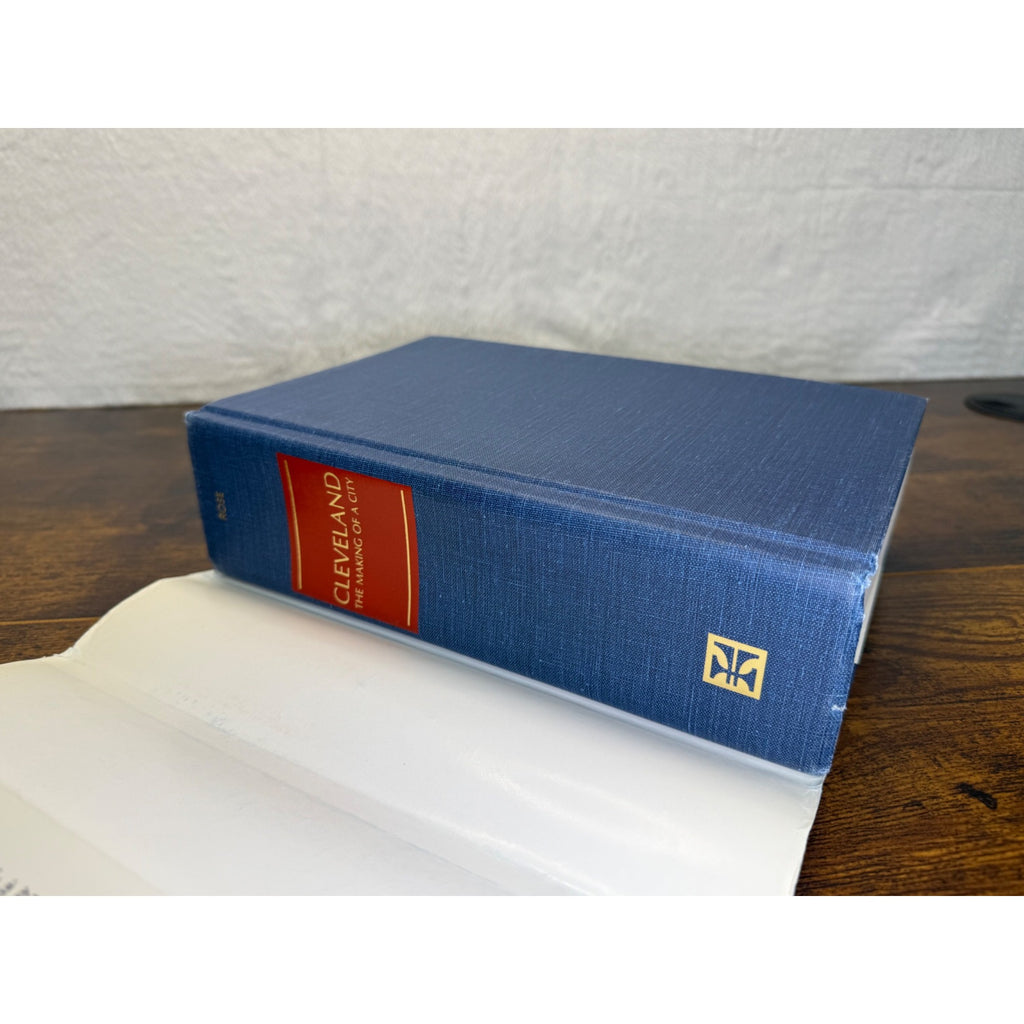 Cleveland: The Making Of A City By William Ganson Rose Hardcover
