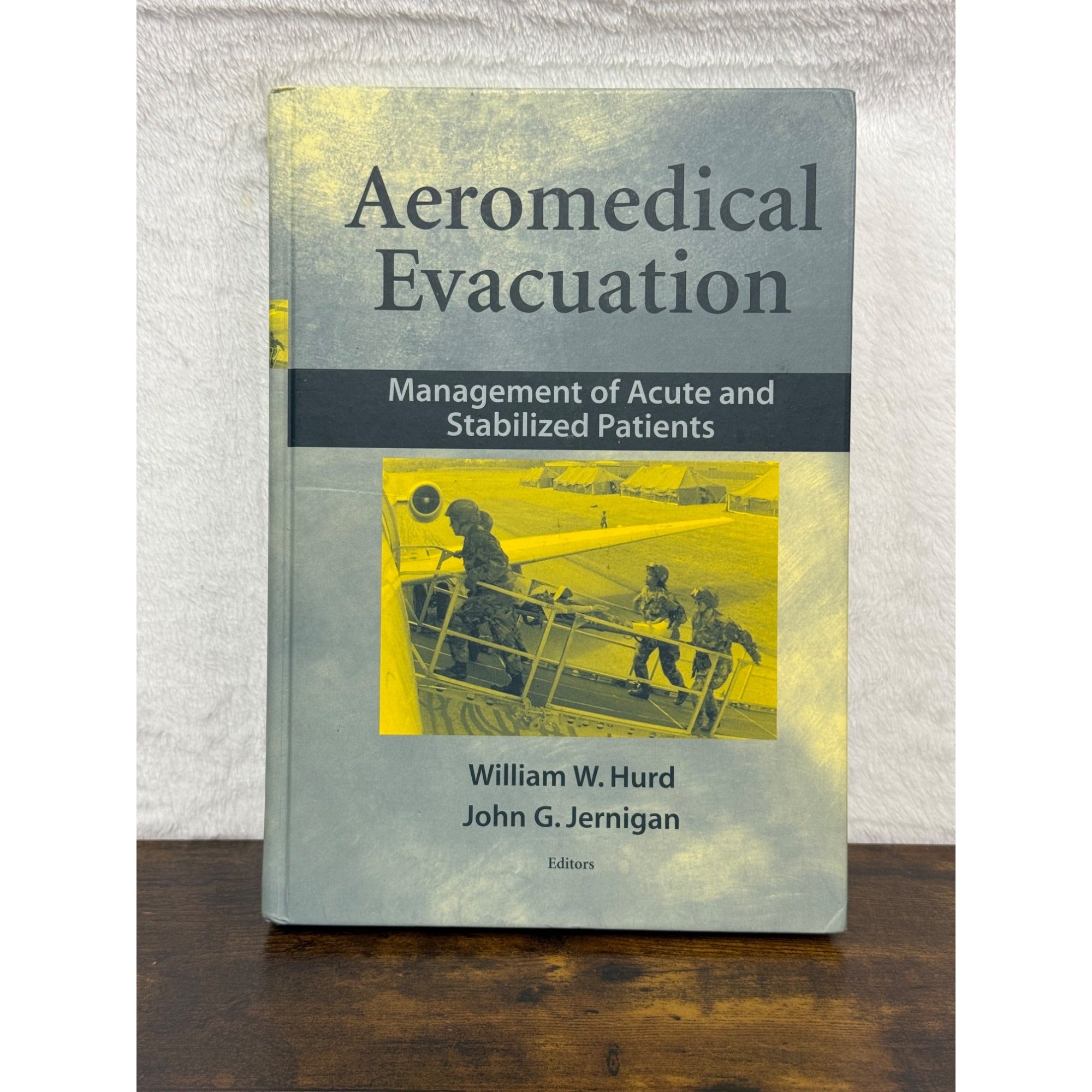 Aeromedical Evacuation: Management Of Acute And Stabilized Patients Hardcover