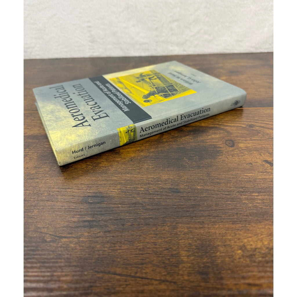 Aeromedical Evacuation: Management Of Acute And Stabilized Patients Hardcover