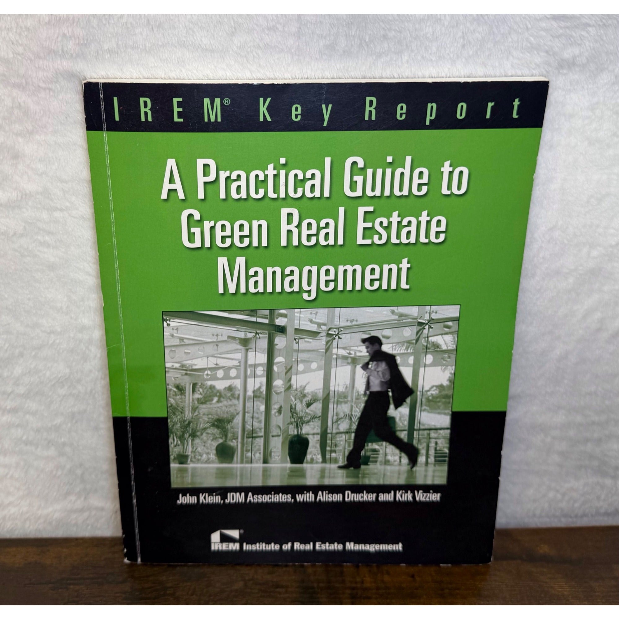 A Practical Guide To Green Real Estate Management By IREM Paperback