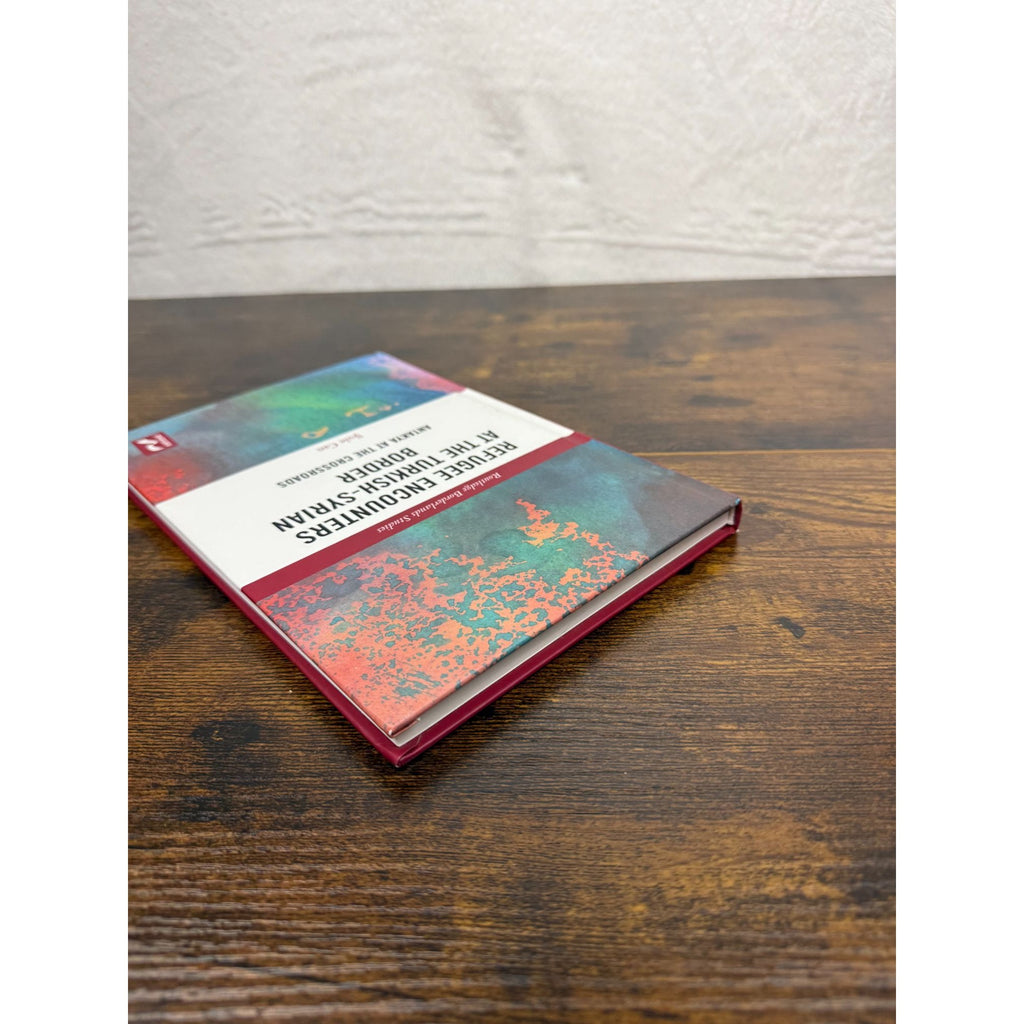 Refugee Encounters At The Turkish-Syrian Border By Sule Can Hardcover 2020 Routledge