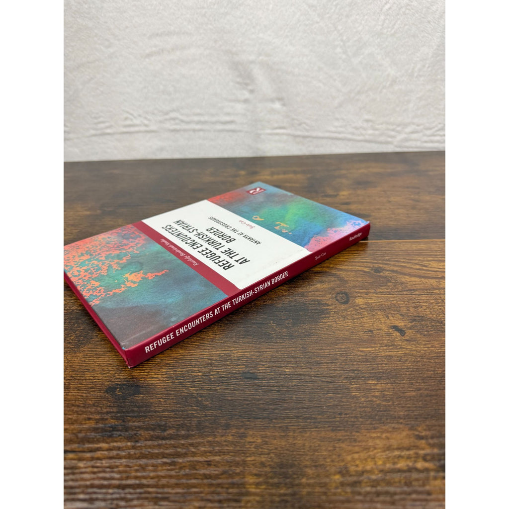 Refugee Encounters At The Turkish-Syrian Border By Sule Can Hardcover 2020 Routledge