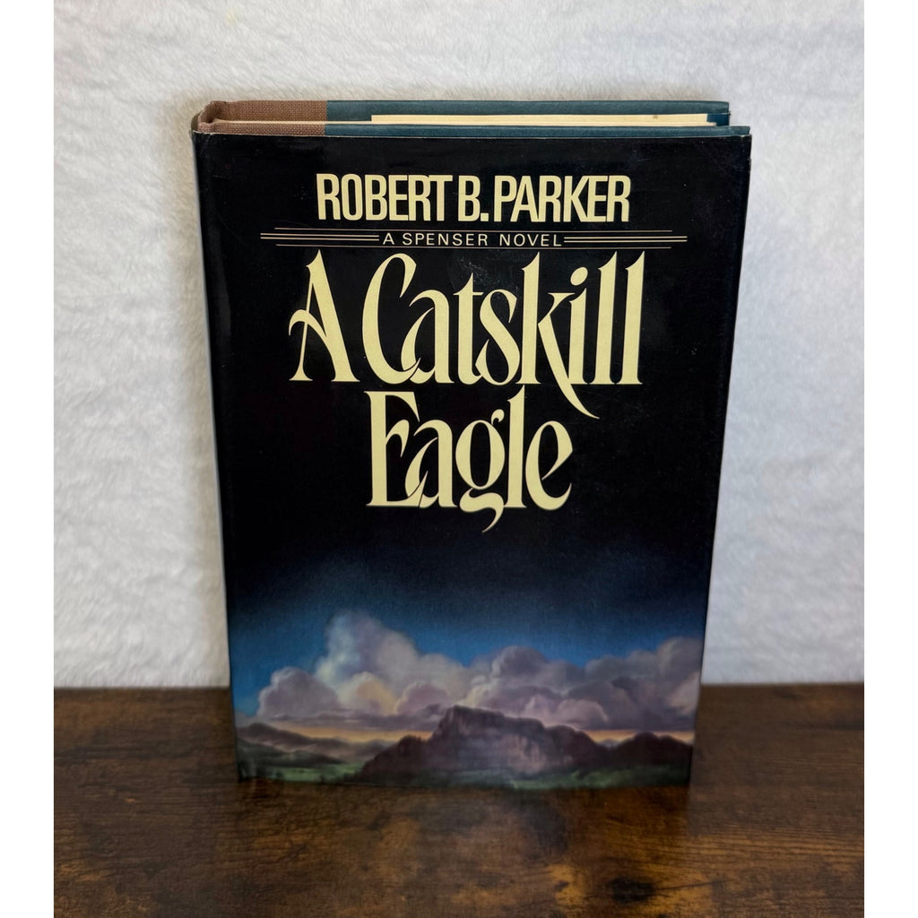 A Catskill Eagle By Robert B. Parker Hardcover Spenser Novel Dust Jacket 1985
