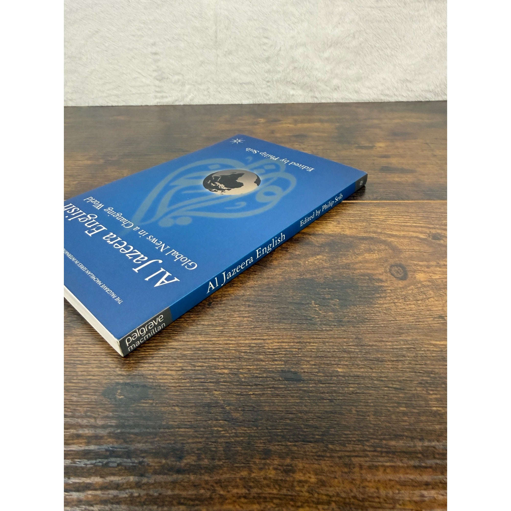 Al Jazeera English: Global News In A Changing World By Philip Seib Paperback