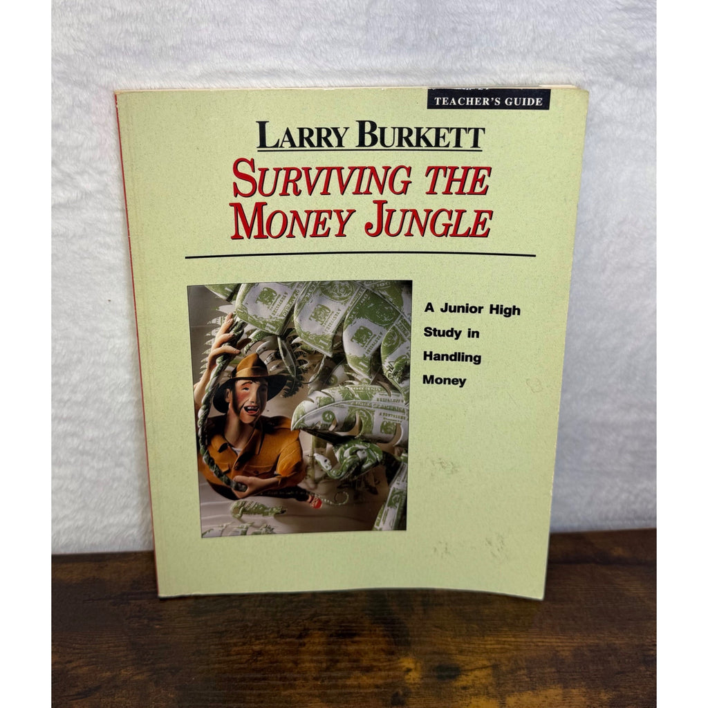 Larry Burkett Teachers Guide "Surviving The Money Jungle" Junior High