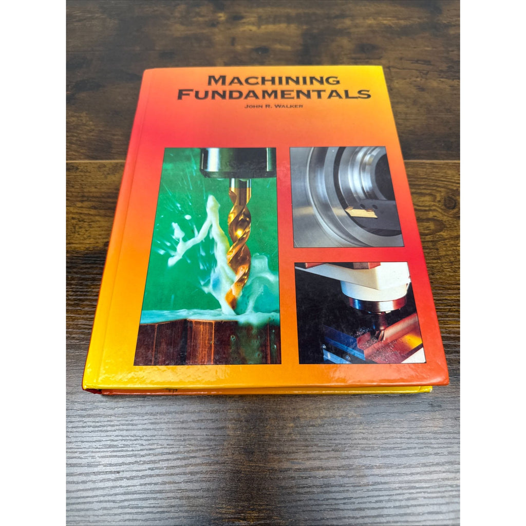 Machining Fundamentals By John R. Walker Hardcover Engineering Textbook