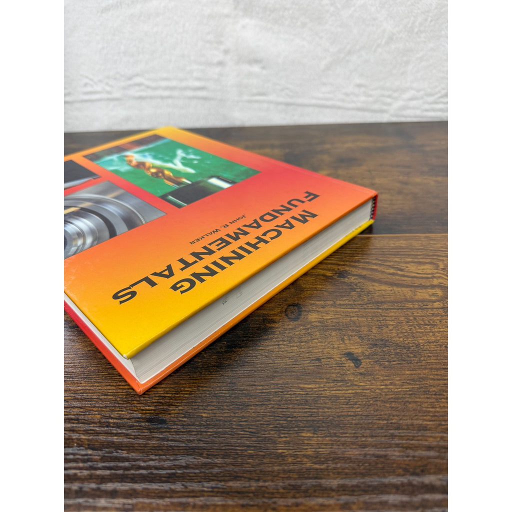 Machining Fundamentals By John R. Walker Hardcover Engineering Textbook