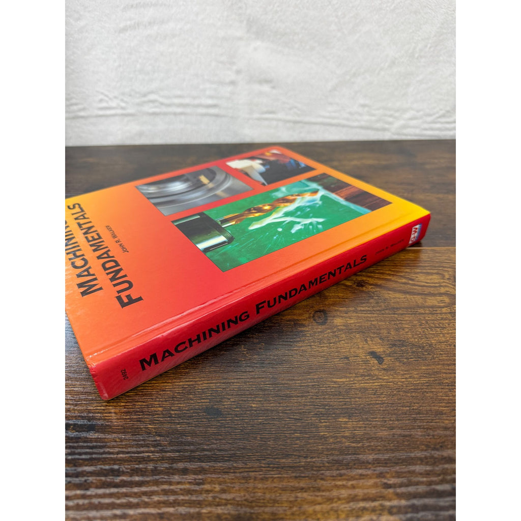Machining Fundamentals By John R. Walker Hardcover Engineering Textbook