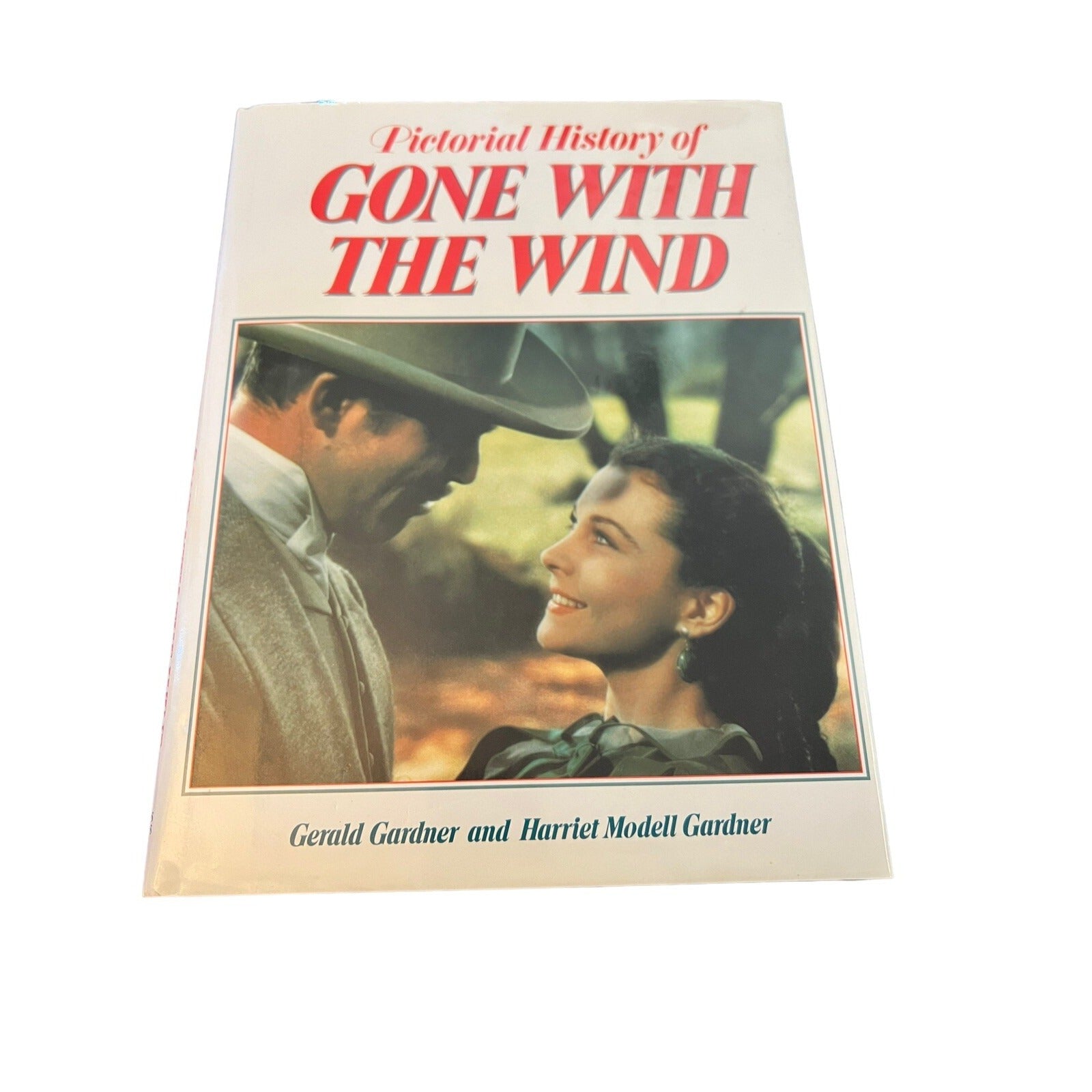 Pictorial History Of Gone With the Wind Gerald Gardner Hardcover